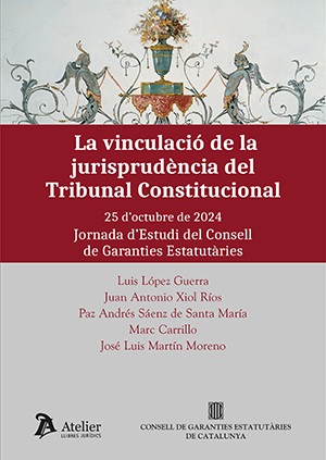 La vinculació de la jurisprudència del Tribunal Constitucional. La vinculación de la jurisprudencia del Tribunal Constitucional