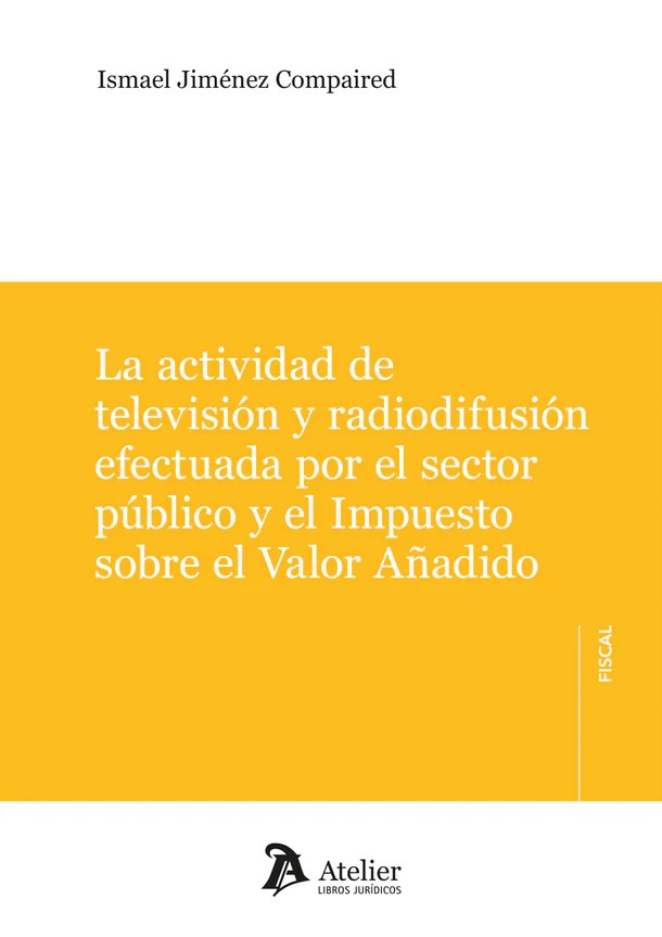 La actividad de televisión y radiodifusión efectuada por el sector público y el Impuesto sobre el Valor Añadido