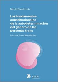 Los fundamentos constitucionales de la autodeterminación del género de las personas trans