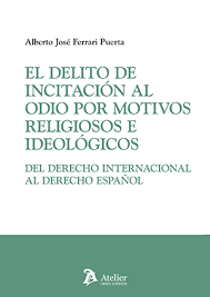 El delito de incitación al odio por motivos religiosos e ideológicos