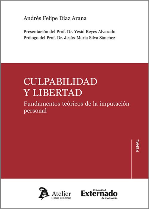 Culpabilidad y libertad. Fundamentos teóricos de la imputación personal