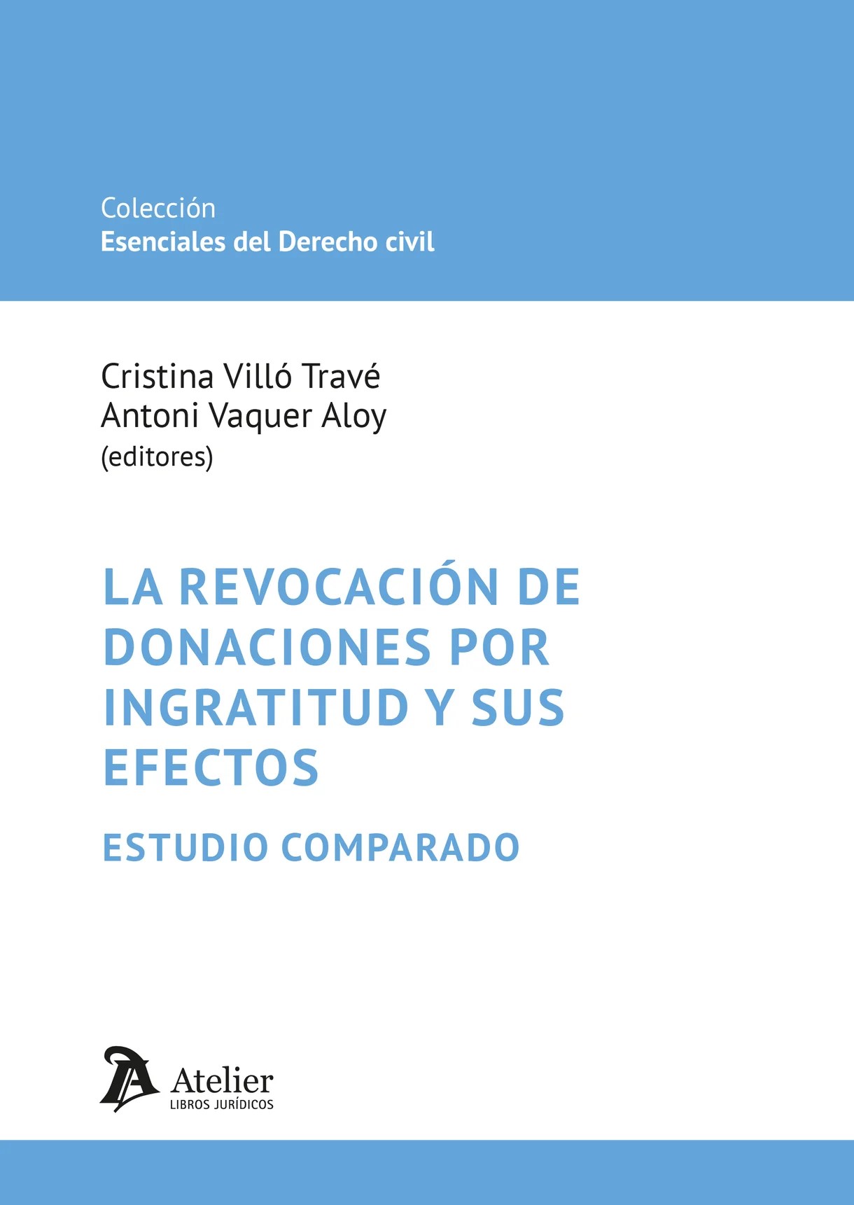 La revocación de donaciones por ingratitud y sus efectos. Estudio comparado
