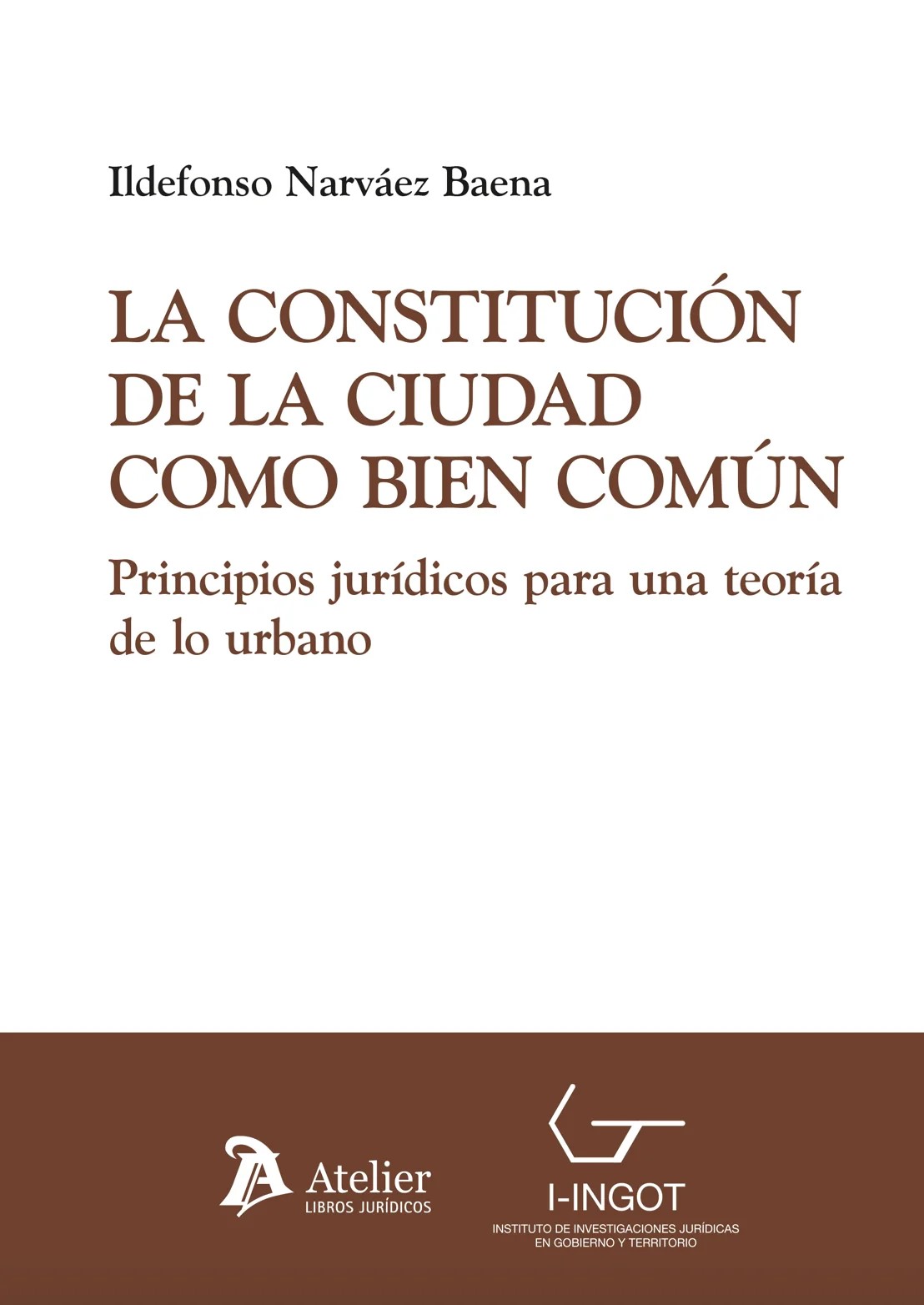 La constitución de la ciudad como bien común