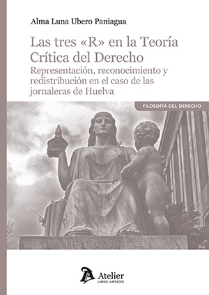 Las tres «R» en la Teoría Crítica del Derecho.