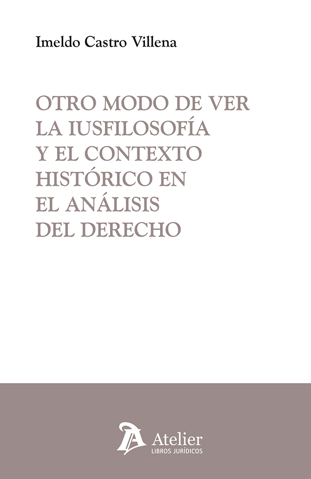 Otro modo de ver la iusfilosofía y el contexto histórico en el análisis del derecho