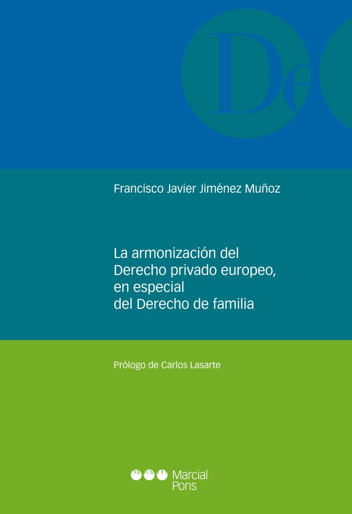 La armonización del Derecho privado europeo, en especial del Derecho de familia