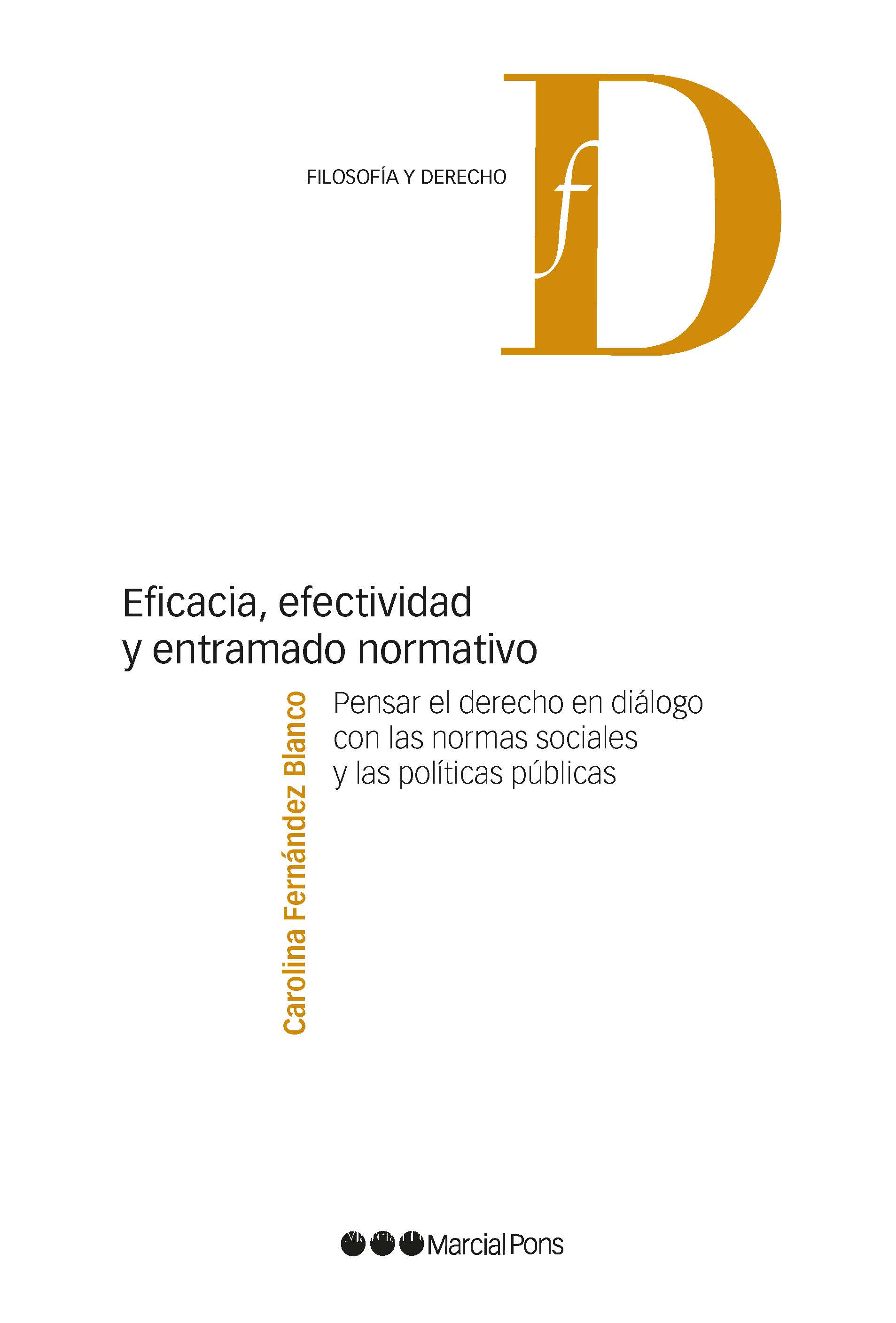 Eficacia, efectividad y entramado normativo