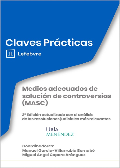 Claves Prácticas Medios adecuados de solución de controversias (MASC) 2ª Edición