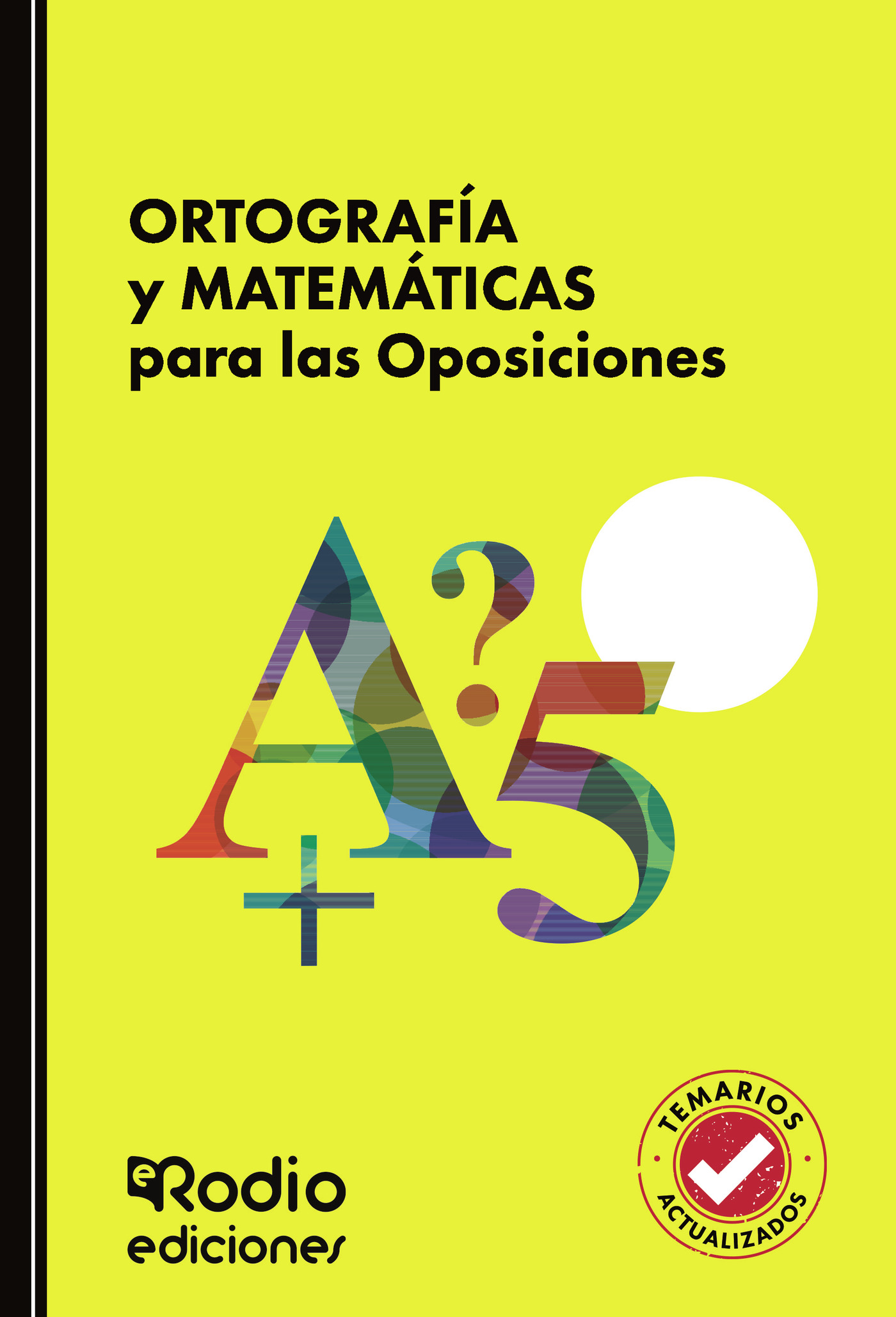 ORTOGRAFÍA y MATEMÁTICAS para las Oposiciones
