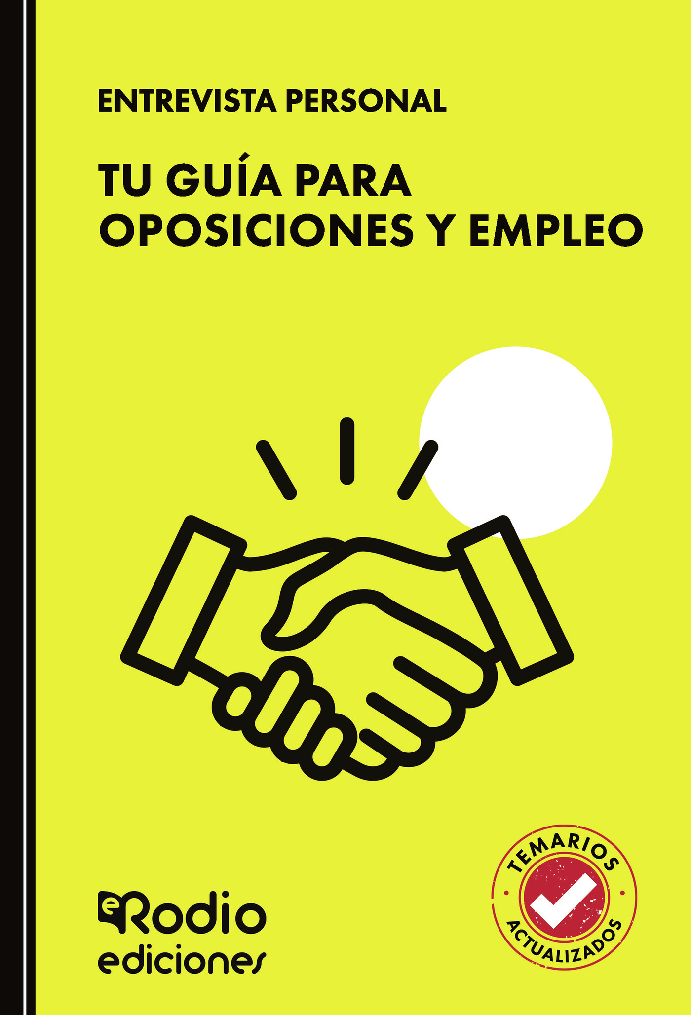 ENTREVISTA PERSONAL. Tu guía para oposiciones y empleo