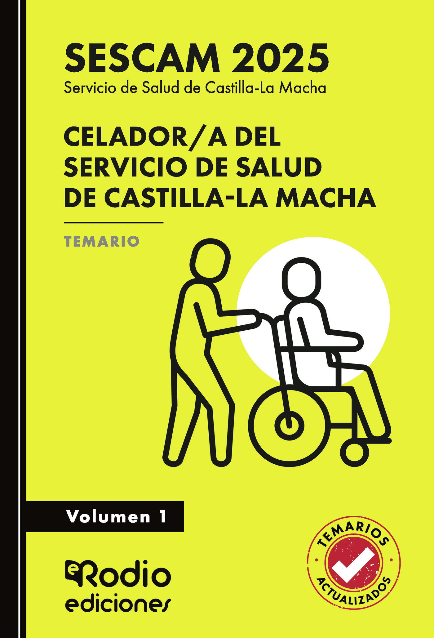 Celador a del Servicio de Salud de Castilla La Macha (SESCAM 2025). Temario. Volumen 1