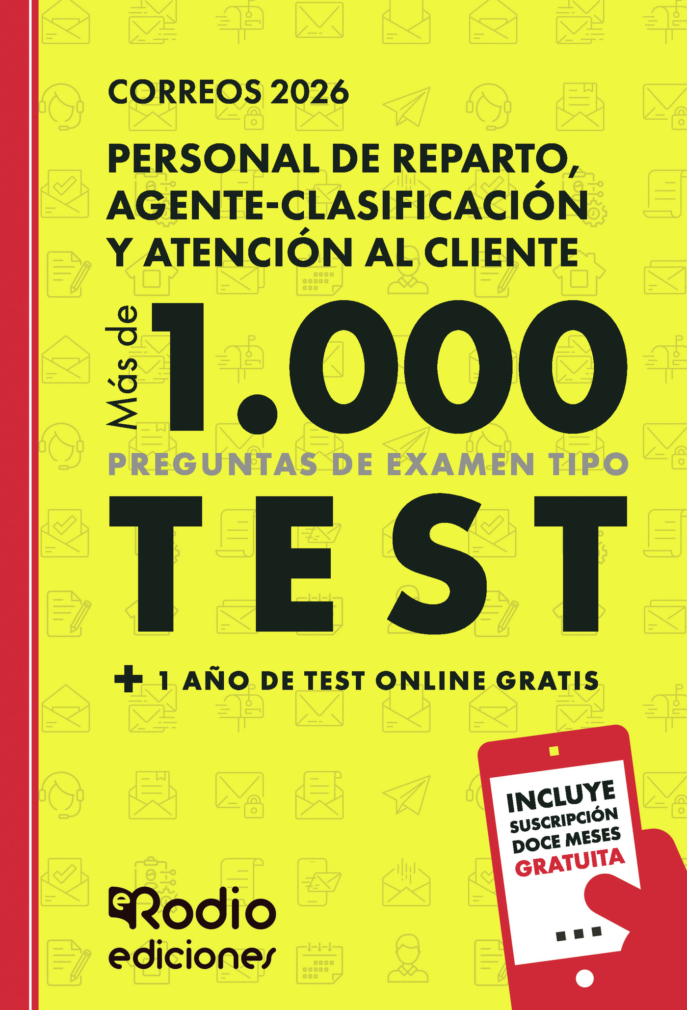 Correos 2026. MÁS DE MIL PREGUNTAS de examen tipo test   1 año de test online gratis. Personal de Reparto, Agente Clasificación y Atención al Cliente.