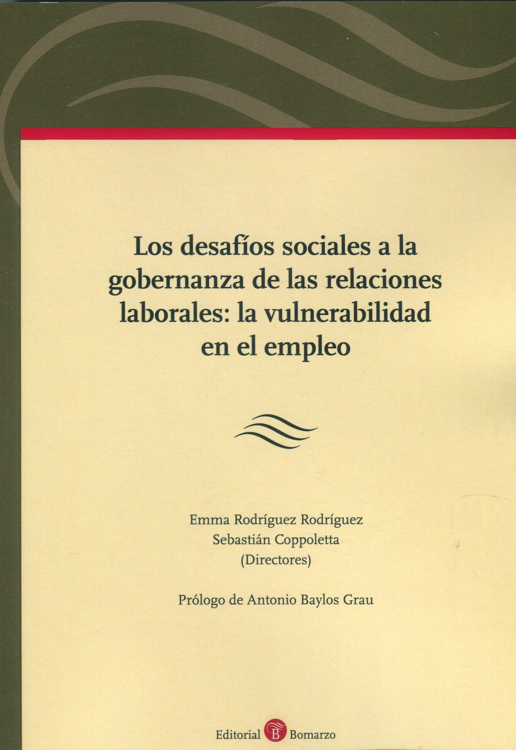 Desafíos sociales a la gobernanza de las relacines laborales: la vulnerabilidad en el empleo