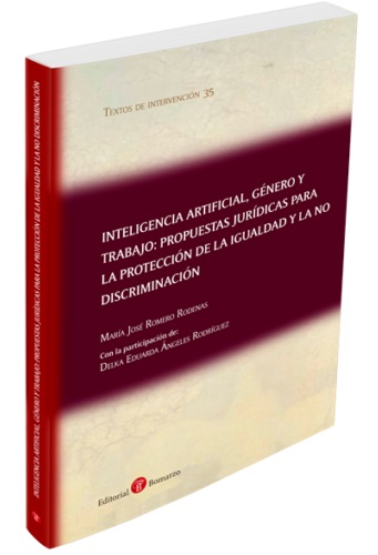 Inteligencia artificial, género y trabajo: propuestas jurídicas para la protección de la igualdad y la no discriminación