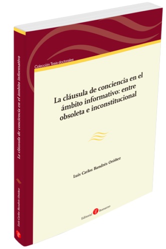 La cláusula de conciencia en el ámbito informativo: entre obsoleta e inconstitucional