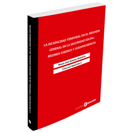 Incapacidad temporal en el Régimen General de la Seguridad Social: Régimen jurídico y jurisprudencia