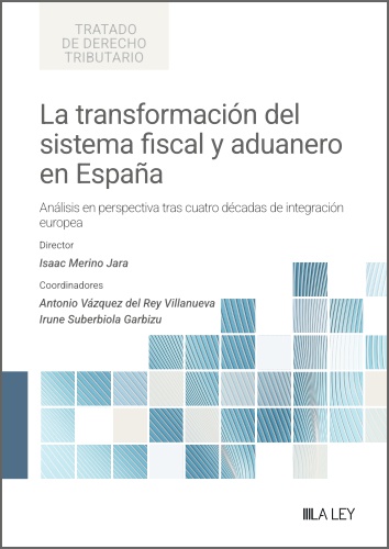 La transformación del sistema fiscal y aduanero en España