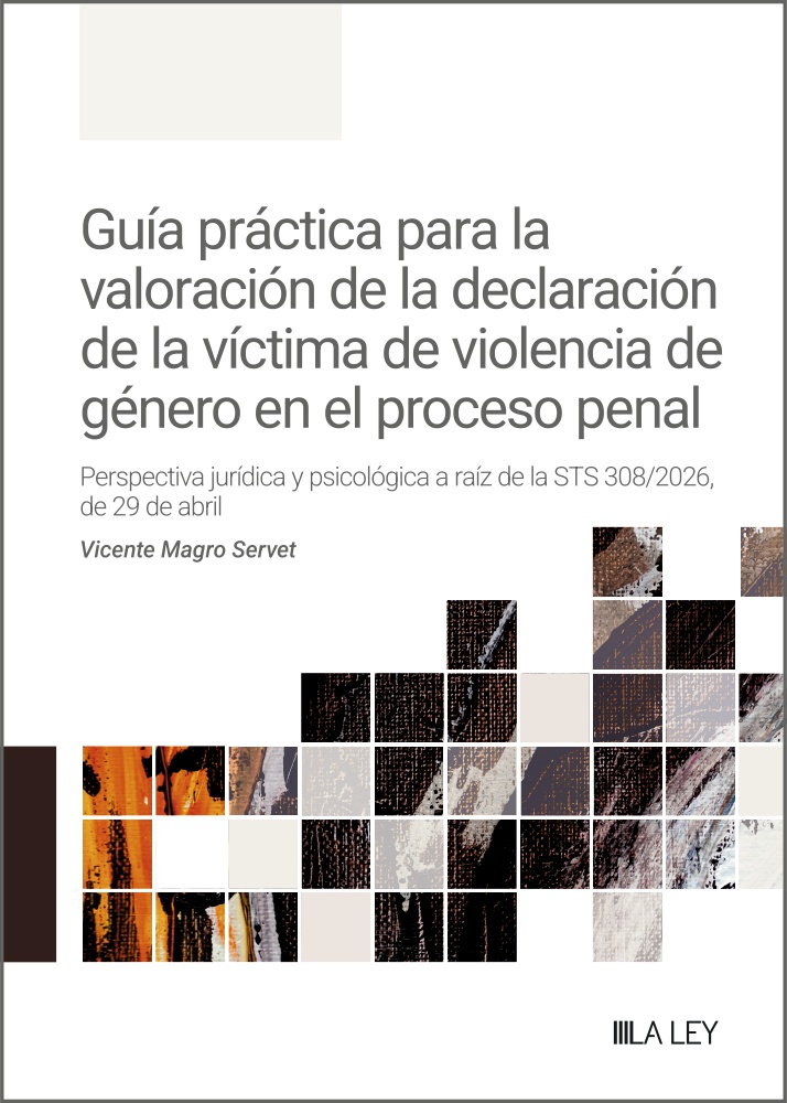 Guía práctica para la valoración de la declaración de la víctima de violencia de género en el proceso penal