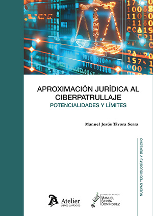 Aproximación jurídica al ciberpatrullaje. Potencialidades y límites