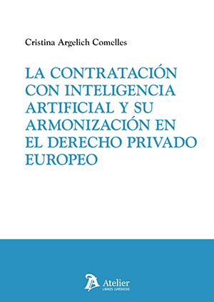 La contratación con inteligencia artificial y su armonización en el Derecho privado europeo