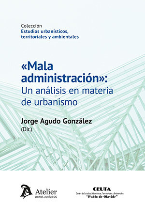 «Mala administración»: un análisis en materia de urbanismo