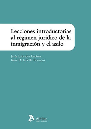 Lecciones introductorias al régimen jurídico de la inmigración y el asilo