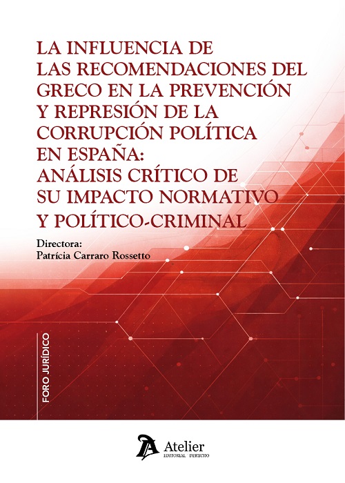 La influencia de las recomendaciones del GRECO en la prevención y represión de la corrupción política en España: