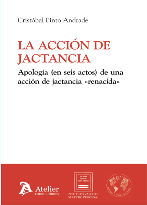 La acción de jactancia. Apología (en seis actos) de una acción de jactancia «renacida»