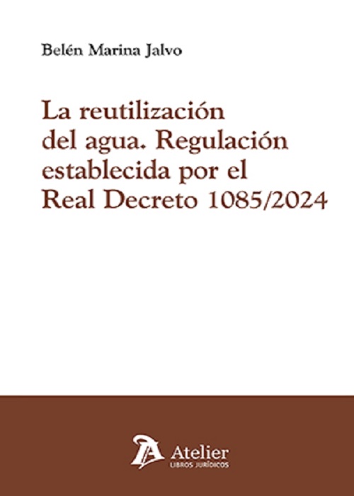 La reutilización del agua. Regulación establecida por el Real Decreto 1085/2024