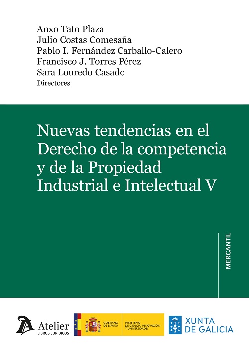 Nuevas tendencias en el Derecho de la competencia y de la Propiedad Industrial e Intelectual V