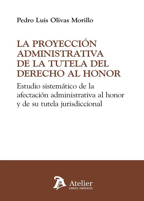 Proyección administrativa de la tutela del derecho al honor