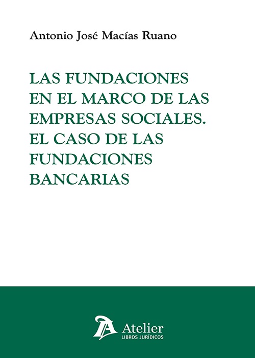 Fundaciones en el marco de las empresas sociales. El caso de las fundaciones bancarias