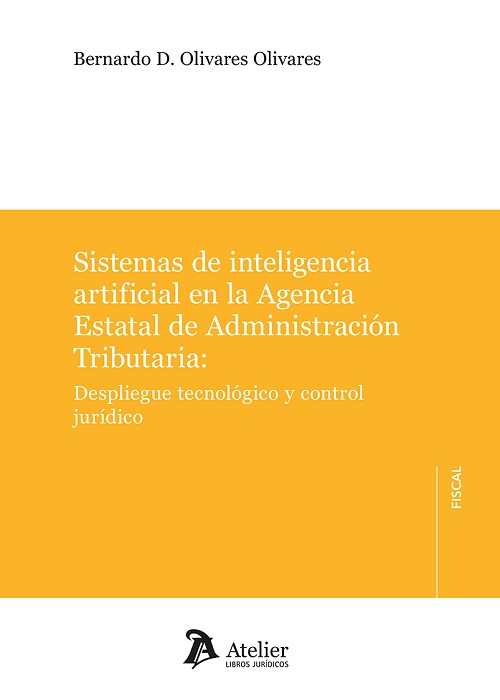 Sistemas de inteligencia artificial en la Agencia Estatal de Administración Tributaria: Despliegue tecnológico y control jurídico