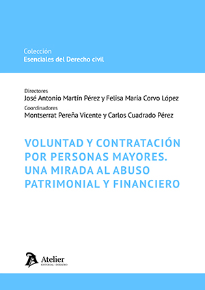 Voluntad y contratación por personas mayores. Una mirada al abuso patrimonial y financiero