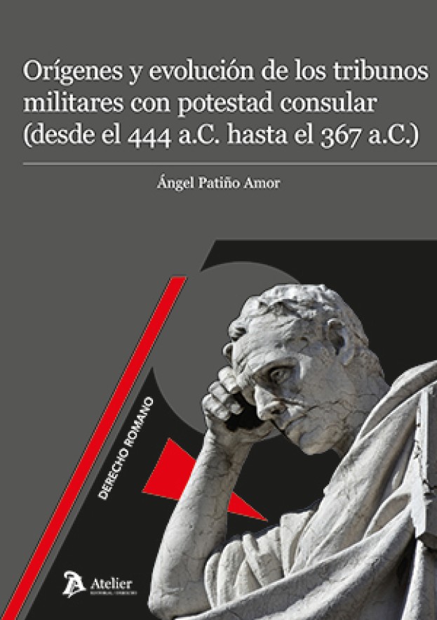 Orígenes y evolución de los tribunos militares con potestad consular (desde el 444 a.C. Hasta el 367 a.C.)