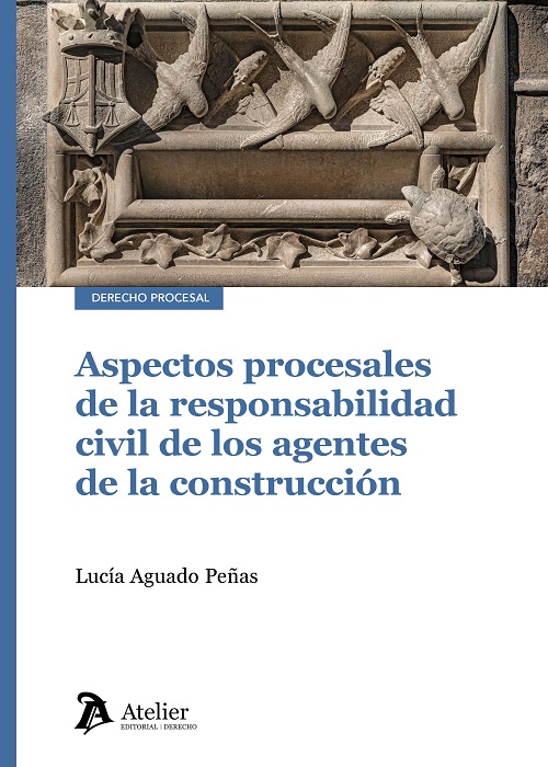 Aspectos procesales de la responsabilidad civil de los agentes de la construcción