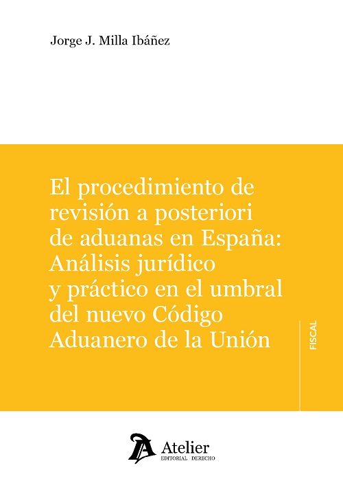 El Procedimiento de Revisión a Posteriori de Aduanas en España: