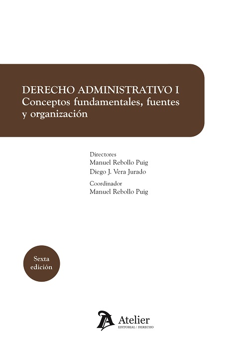 Derecho administrativo. Tomo I. Conceptos fundamentales, fuentes y organización