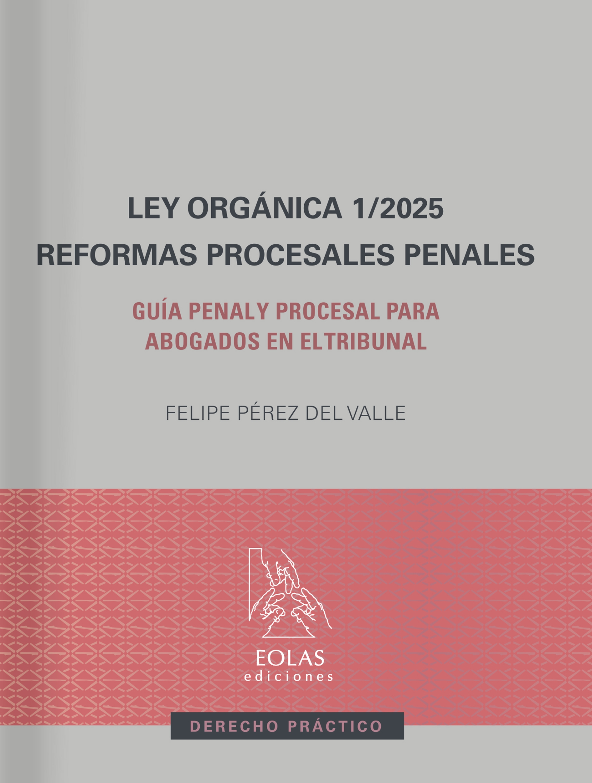Ley orgánica 1/2025. Reformas procesales penales
