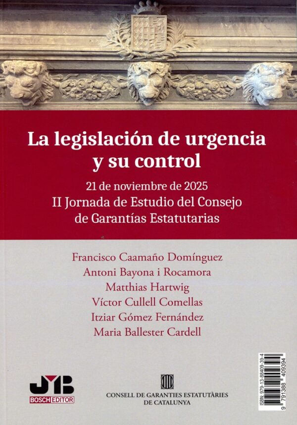 La legislació d´urgència i el seu control - La legislación de urgencia y su control