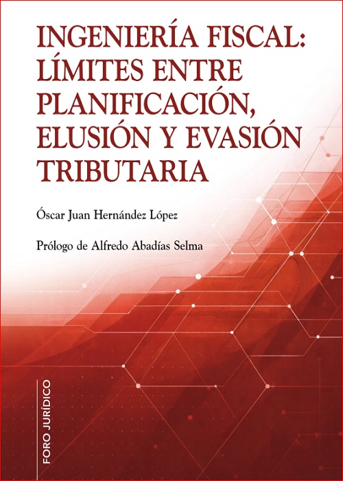 Ingeniería fiscal: límites entre planificación, elusión y evasión tributaria
