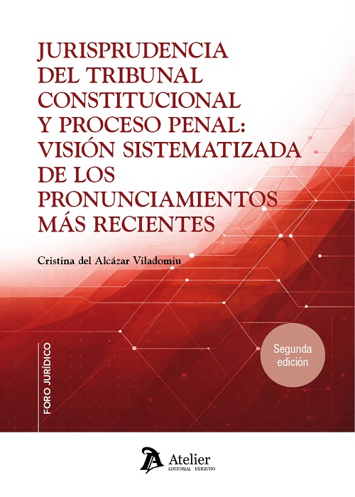 Jurisprudencia del Tribunal Constitucional y proceso penal: visión sistematizada de los pronunciamientos más recientes