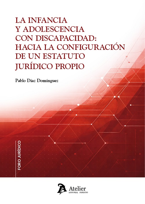 La infancia y adolescencia con discapacidad: Hacia la configuración de un estatuto jurídico propio