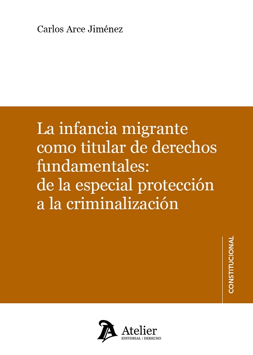 La infancia migrante como titular de derechos fundamentales: de la especial protección a la criminalización
