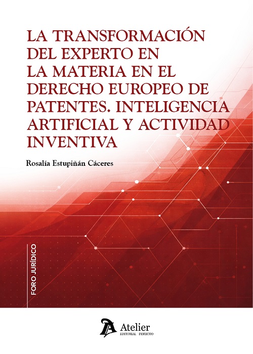 La transformación del experto en la materia en el Derecho europeo de patentes