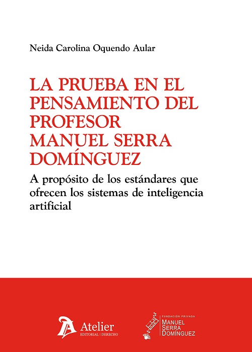 La prueba en el pensamiento del Profesor Manuel Serra Domínguez