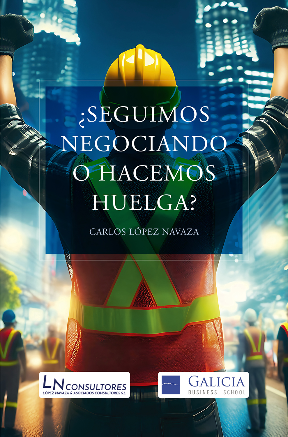 ¿Seguimos negociando o hacemos huelga?