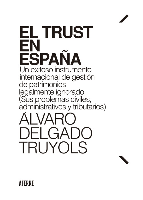 Un exitoso instrumento internacional de gestión de patrimonios legalmente ignorado