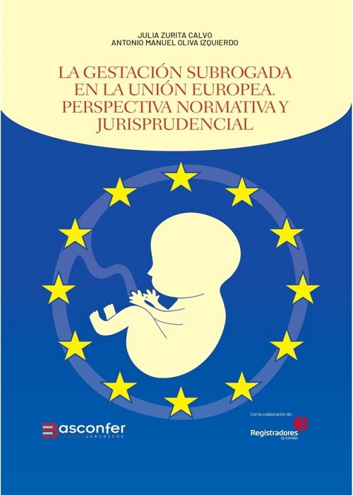 Gestación subrogada en la Unión Europea. Perspectiva normativa y jurisprudencial
